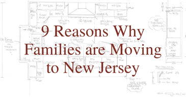 9 Reasons Why Families are Moving to New Jersey  