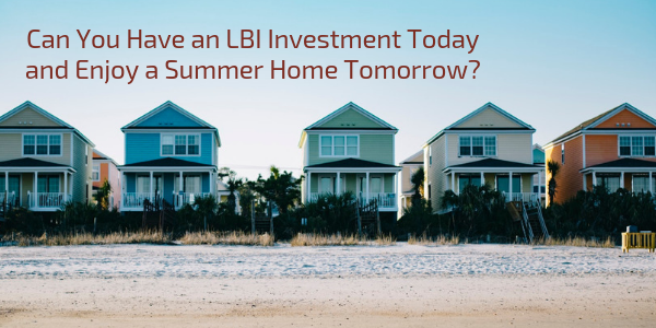 GTG-Builders-Can-You-Have-an-LBI-Investment-today-and-enjoy-a_-summer-home-tomorrow