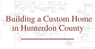 custom home building in hunterdon county 