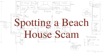 Spotting a Beach House Scam