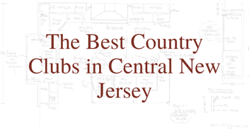 The Best Country Clubs in Central New Jersey
