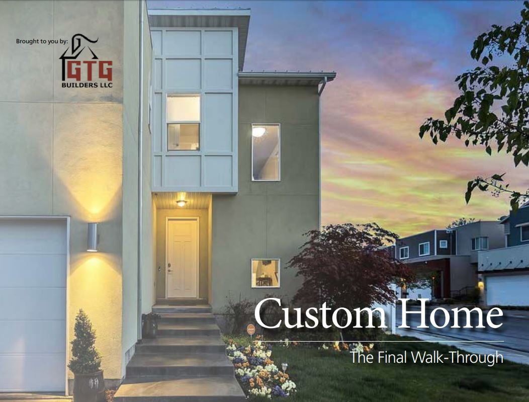 GTG-Builders-Custom-Home-The-Final-Walk-Through-Cover-1